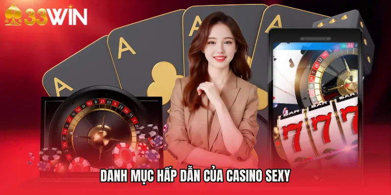 Danh mục hấp dẫn của Casino Sexy