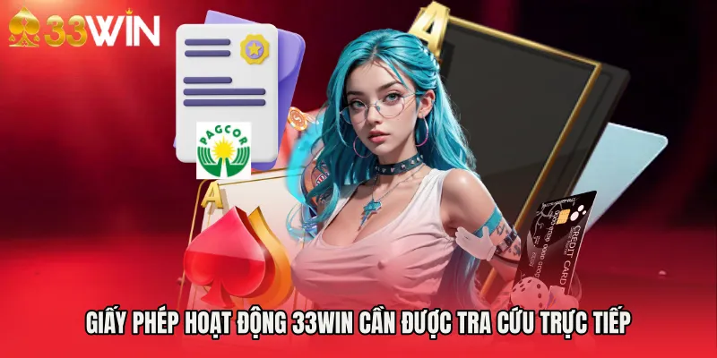Giấy phép hoạt động 33WIN cần được tra cứu trực tiếp