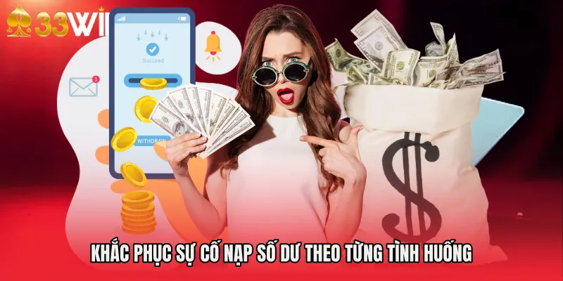 Khắc phục sự cố nạp số dư theo từng tình huống