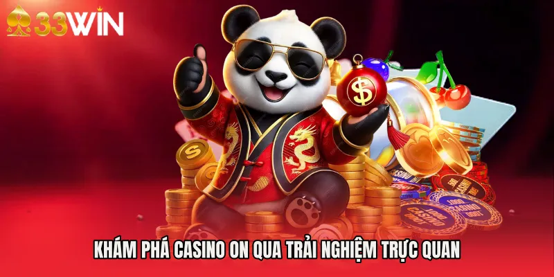 Khám phá Casino ON qua trải nghiệm trực quan