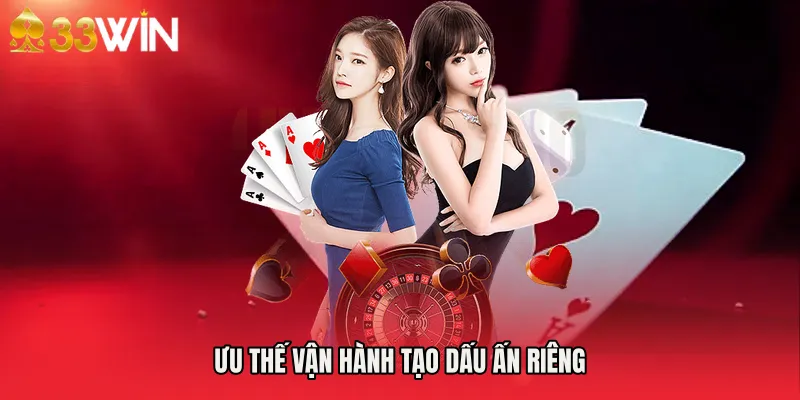 Ưu thế vận hành tạo dấu ấn riêng